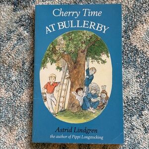 Cherry Time at Bullerby by Astrid Lindgren